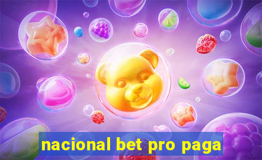 nacional bet pro paga